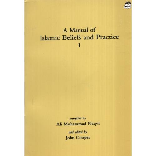 A manual of islamic beliefs and practic I(ansariyan)