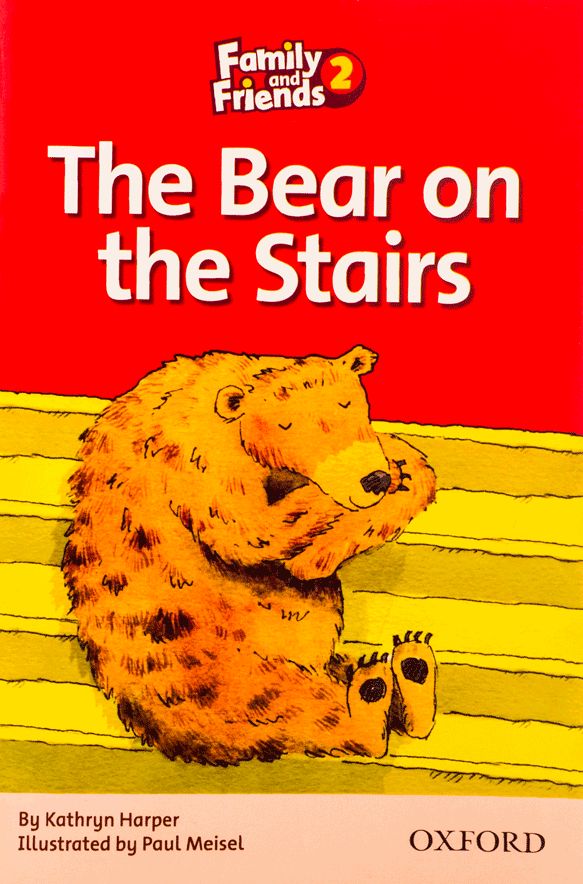 Family and Friends Readers 2 The Bear on the Stairs(OXFORD)