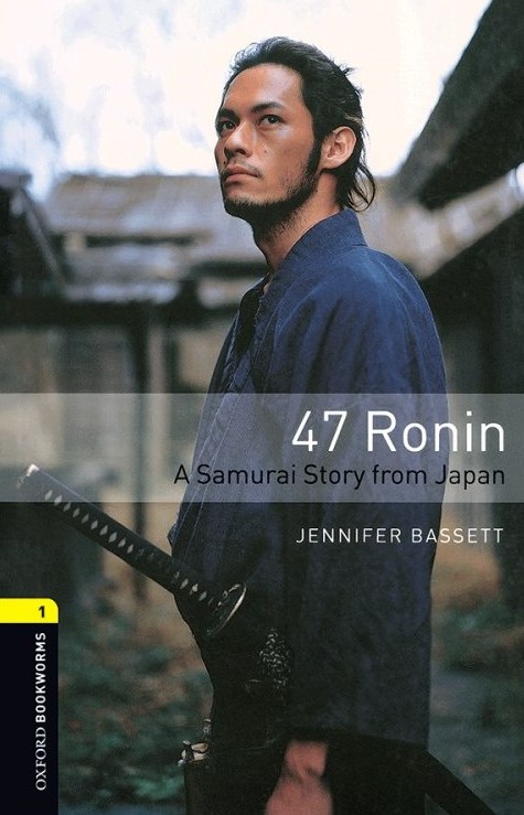 Oxford Bookworms 1 47Ronin-A Samurai Story From Japan+CD